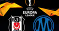 Beşiktaş Marsilya maçı saat kaçta, hangi kanalda, nereden izlenir?
