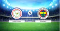 Çaykur Rizespor - Fenerbahçe maç kadrosu açıklandı! İsmail Kartal’dan sürpriz tercihler