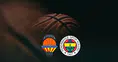 Valencia Fenerbahçe basket maçı hangi kanalda?