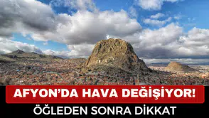 Afyonkarahisar’da Hava Değişiyor! Öğleden Sonraya Dikkat: Sağanak Geliyor