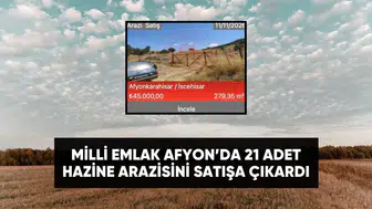 Milli Emlak Afyon'da 45 bin TL'den başlayan fiyatlarla 21 arsa satacak