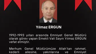 Eski Emniyet Genel Müdürü Yılmaz Ergun kimdir, neden vefat etti?