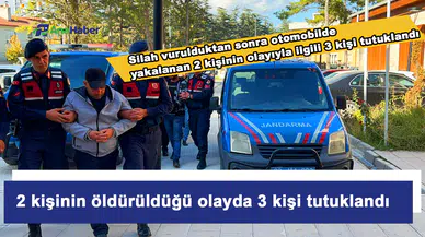 2 Kişinin Öldürüldüğü Olayda 3 Kişi Tutuklandı