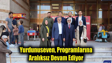 Yurdunuseven, Programlarına Aralıksız Devam Ediyor