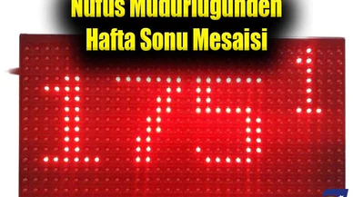 Nüfus Müdürlüğünden Hafta Sonu Mesaisi