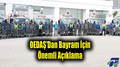 OEDAŞ'Dan Bayram İçin Önemli Açıklama