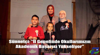 Sünnetçi: "İl Genelinde Okullarımızın Akademik Başarısı Yükseliyor"