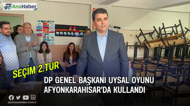 Demokrat Parti Genel Başkanı Uysal Oyunu Afyonkarahisar'da Kullandı