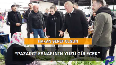 Olgun, “Pazarcı Esnafının Yüzü Gülecek”