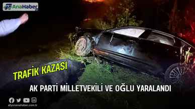 AK Parti Milletvekili Ve Oğlu Yaralandı