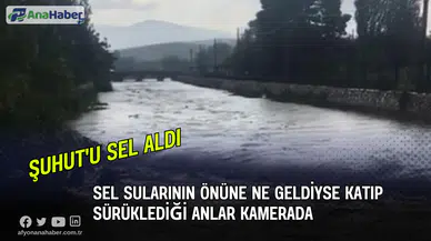 Şuhut'u Sel Aldı