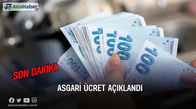 ASGARİ ÜCRET AÇIKLANDI