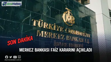 Merkez Bankası Faiz Kararını Açıkladı