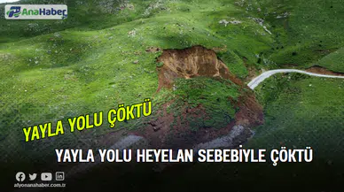 Yayla Yolu Heyelan Sebebiyle Çöktü