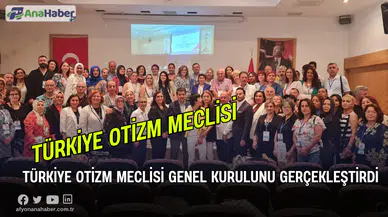 Türkiye Otizm Meclisi Genel Kurulunu Gerçekleştirdi