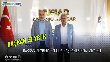 Başkan Zeybek’ten Oda Başkanlarına  Ziyaret