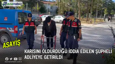 Karısını Öldürdüğü İddia Edilen Şüpheli  Adliyeye Getirildi