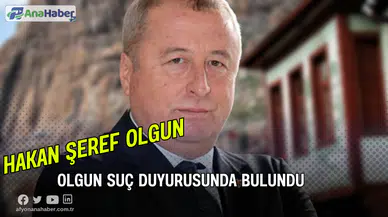 Hakan Şeref Olgun, Suç Duyurusunda Bulundu