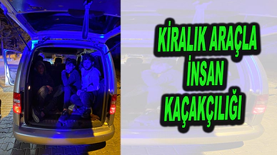 Kiralık Araçla İnsan Kaçakçılığı