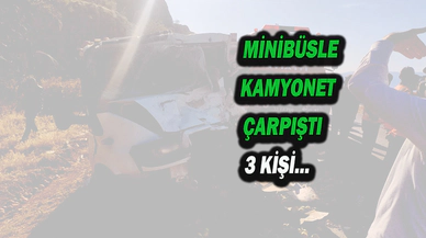 Minibüsün Kamyonete Çarptığı Kazada 3 Kişi Yaralandı