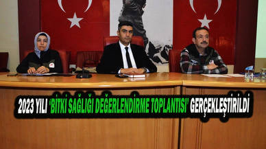 2023 Yılı ‘Bitki Sağlığı Değerlendirme Toplantısı’ Gerçekleştirildi