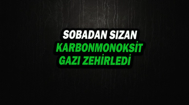 Sobadan Sızan Karbonmonoksit Gazından Zehirlendi