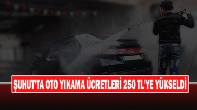 Şuhut’ta Oto Yıkama Ücretleri 250 Tl'ye Yükseldi