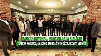 Başkan Koyuncu, Muhtarlarla Birlikte