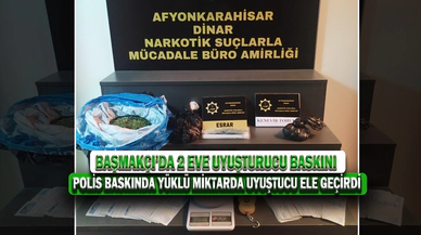 Başmakçı’da 2 Eve Uyuşturucu Baskını