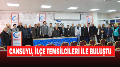 CANSUYU, İlçe Temsilcileri İle Buluştu