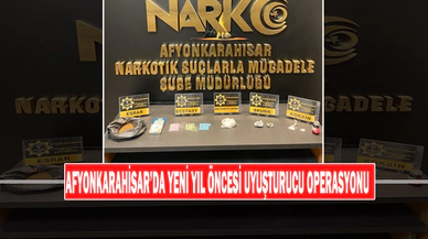 Afyonkarahisar’da Yeni Yıl Öncesi Uyuşturucu Operasyonu