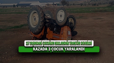 15 Yaşındaki Çocuğun Kullandığı Traktör Devrildi
