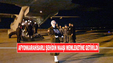 Afyonkarahisarlı Şehidin Naaşı Memleketine Getirildi