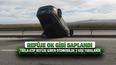Takla Atıp Refüje Giren Otomobilde 2 Kişi Yaralandı