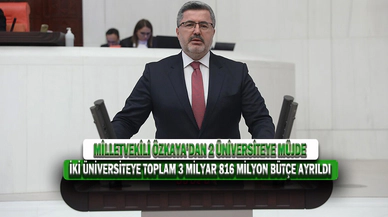 İki Üniversiteye Toplam 3 Milyar 816 Milyon Bütçe Ayrıldı