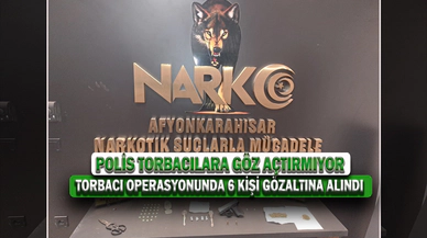 Torbacı Operasyonunda 6 Kişi Gözaltına Alındı