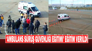 Afyonkarahisar’da ‘Ambulans Sürüş Güvenliği Eğitimi’ Eğitim Verildi