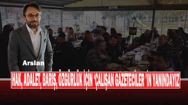 Hak, Adalet, Barış, Özgürlük İçin ‘Çalışan Gazeteciler ’İn Yanındayız