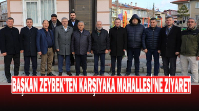 Başkan Zeybek’ten Karşıyaka Mahallesi'ne Ziyaret