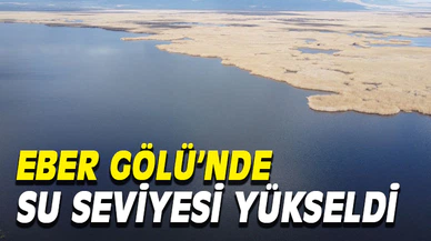 Eber Gölü'nde su seviyesi yükseldi