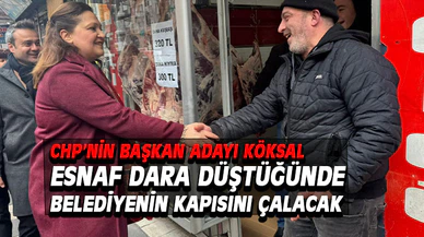Köksal: Esnaf dara düştüğünde “Belediye”nin kapısını çalacak