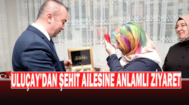 Uluçay’dan Şehit Ailesine Anlamlı Ziyaret
