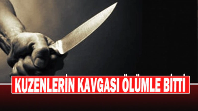 Kuzenlerin Kavgası Ölümle Bitti