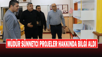 Müdür Sünnetci Projeler Hakkında Bilgi Aldı