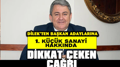 Başkan Dilek’ten belediye başkan adaylarına çağrı