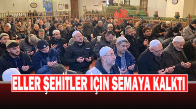 Eller Şehitler İçin Semaya Kalktı