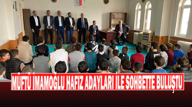 Müftü İmamoğlu Hafız Adayları İle Sohbette Buluştu