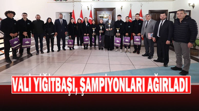 Vali Yiğitbaşı, Şampiyonları Ağırladı