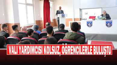 Vali Yardımcısı Kolsuz, Öğrencilerle Buluştu