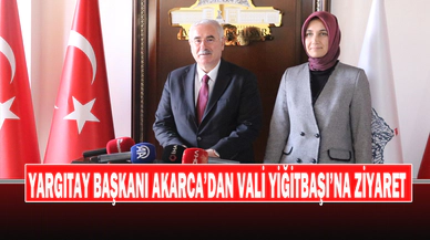 Yargıtay Başkanı Akarca’dan Vali Yiğitbaşı’na Ziyaret